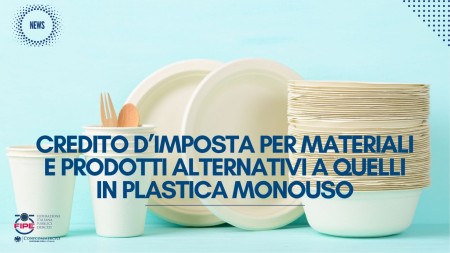 CREDITO DI IMPOSTA PER MATERIALI ALTERNATIVI ALLA PLASTICA MONOUSO